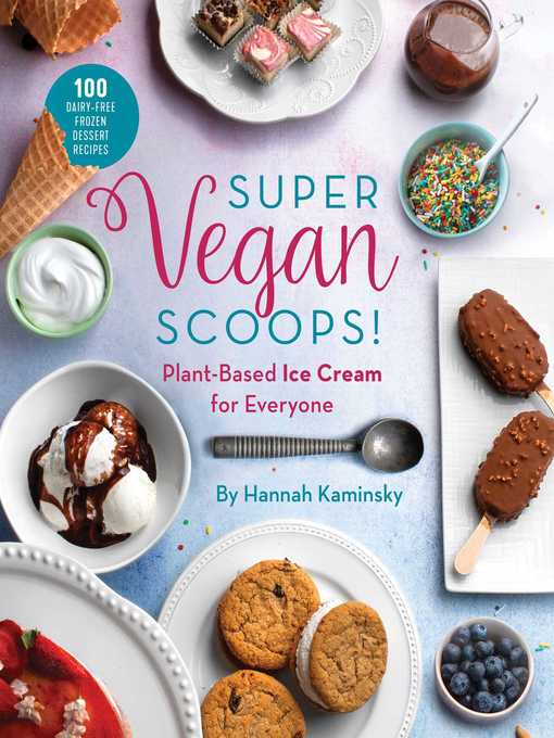 Title details for Super Vegan Scoops! by Hannah Kaminsky - Wait list